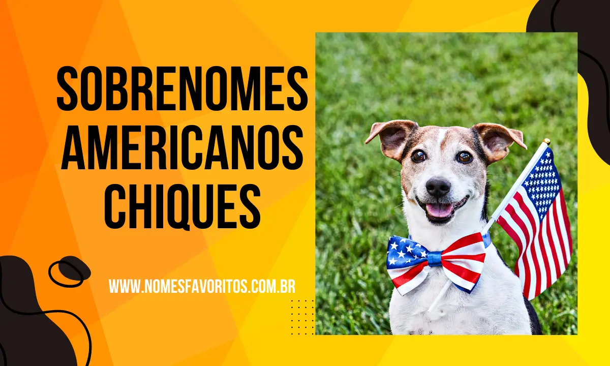 Sobrenomes Americanos Chiques Significados