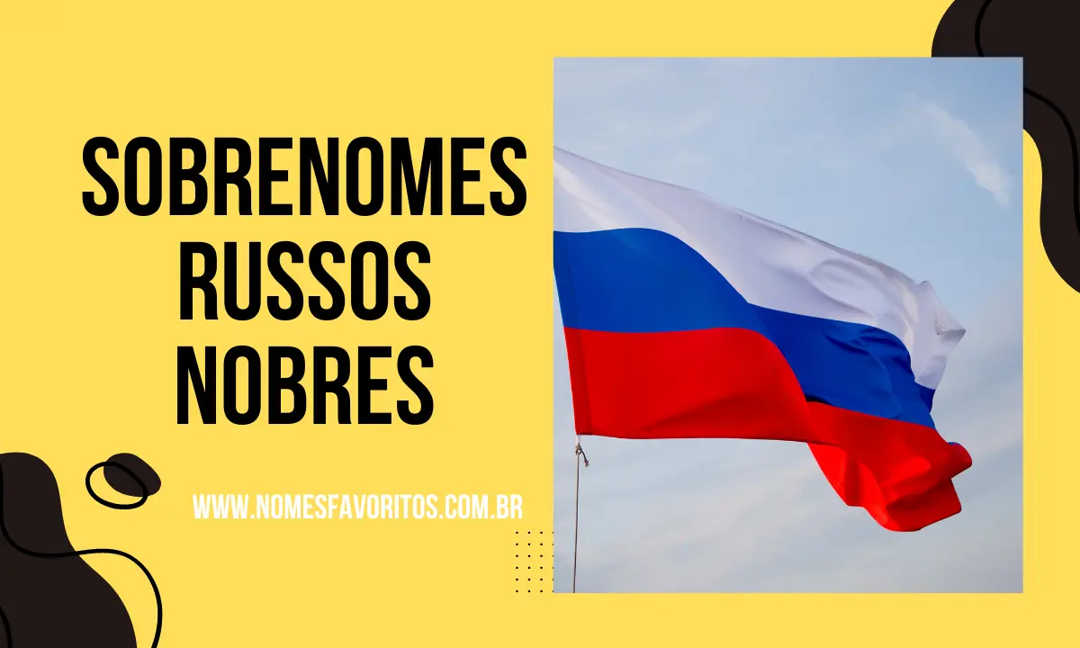 Sobrenomes Russos Nobres Significados