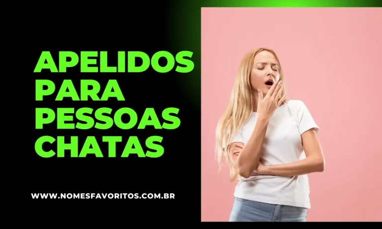 apelidos para pessoas chatas